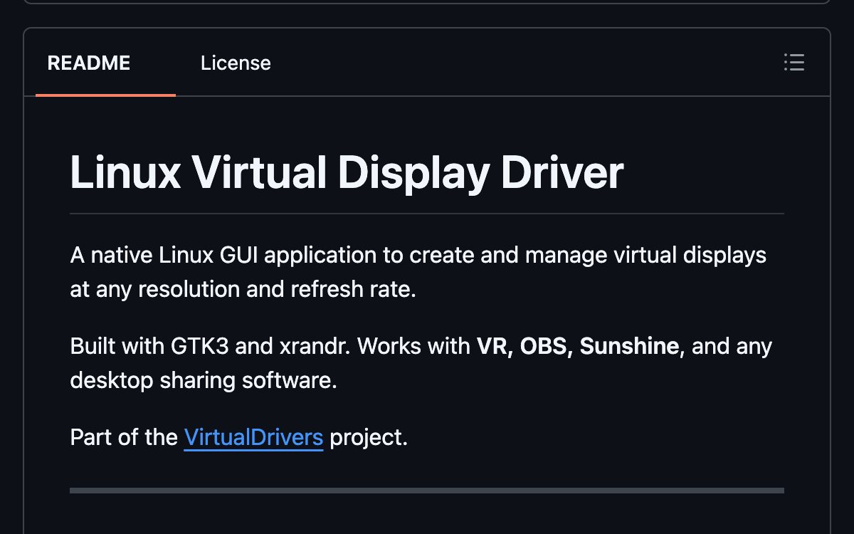 The Linux Virtual Display Driver README on GitHub: a native Linux GUI app to create and manage virtual displays at any resolution and refresh rate